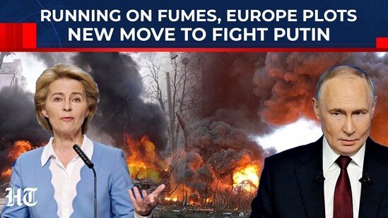 Running on Fumes, Europe plots new move vs Putin?