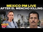 Mexico PM LIVE |Sheinbaum Holds Press Conference After El Mencho Killing | Mexico  News | US Aid