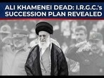 Ali Khamenei dead: IRGC's succession plan out Ali Khamenei dead: IRGC's succession plan out
