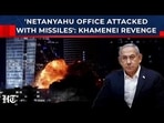 Netanyahu's Office Attacked With Missiles: Iran Begins Real Revenge For Khamenei, Israel PM Panics?