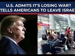 US losing Iran war? Tells all Americans to leave Israel, ally Arab nations US losing Iran war? Tells all Americans to leave Israel, ally Arab nations