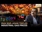 ADANI Triples LNG Price For Industrial Users As Iran War Disrupts Supply | CNG, PNG Prices Unchanged