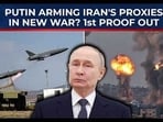 1st proof of Putin arming Iran's proxies