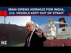 Hormuz Drama: Iran Opens Door for Indian Ships, Keeps US Stranded, Trump Begs Allies | Iran Vs US Hormuz Drama: Iran Opens Door for Indian Ships, Keeps US Stranded, Trump Begs Allies | Iran Vs US