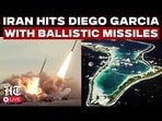 Iran War LIVE: Iran Targeted Diego Garcia Base With Ballistic Missiles | Iran Vs Israel | Iran Vs US