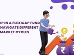 Can SIP in a Flexicap Fund Help Navigate Different Market Cycles