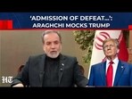 Iran FM Mocks Trump Over Talks Push, Says ‘Those Who Demanded Unconditional Surrender Now Seeking…’
