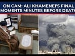 Ali Khamenei's final moments minutes before assassination