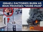 Iran’s missiles turn Israel’s industrial zone into a firestorm Iran’s missiles turn Israel’s industrial zone into a firestorm