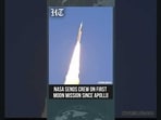 NASA Artemis II: First Crewed Moon Mission Since Apollo 1972 Takes Off | #shorts