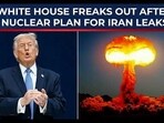 White House panics as 'nuclear plan' for Iran sparks alarm White House panics as 'nuclear plan' for Iran sparks alarm