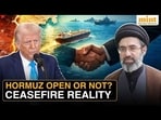 Did Iran Really Open The Strait of Hormuz? What Ceasefire Actually Means | Explained