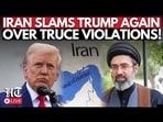 US Iran Ceasefire LIVE: Israel Strikes Lebanon Again As Iran Wars 'Fingers On Trigger' | Trump News