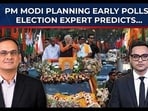 Will PM Modi call early elections? Will PM Modi call early elections?