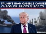 Trump's Iran gamble causes chaos, oil prices surge to… Trump's Iran gamble causes chaos, oil prices surge to…