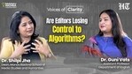 Voices of Clarity | Are Editors Losing Control to Algorithms