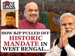 BJP’s Bengal victory: How Modi & Shah outplayed TMC | Shishir Gupta explains
