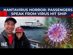 Cruise Ship In Isolation After Deadly Hantavirus Scare? Passengers Speak From Quarantined Voyage