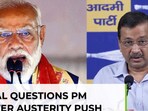 Kejriwal questions PM Modi over ‘seven appeals’ to citizens
