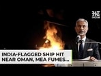 ‘Unacceptable…’: Modi Govt Fumes After India-Flagged Ship Hit Near Oman As Iran FM Joins BRICS Meet