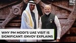 Energy Security, Trade, Defence & More: Indian Envoy Reveals Agenda Of PM Modi’s UAE Visit