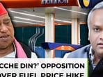 Opposition lashes out at Modi govt over fuel price hike