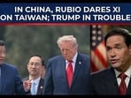 From Chinese soil, Rubio dares Xi Jinping on Taiwan From Chinese soil, Rubio dares Xi Jinping on Taiwan
