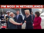 PM Modi LIVE: PM Modi Arrives To A Warm Welcome In Netherlands | Narendra Modi LIVE