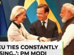 PM Modi gets Sweden’s top honour, lauds India-EU ties
