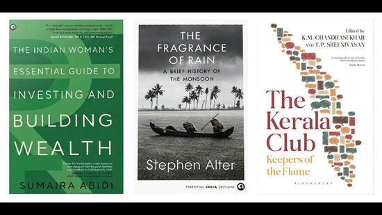 On the reading list this week is a book that guides women on their financial journey, one on India’s most distinct season, and another on Kerala’s achievements and challenges (Akash Shrivastav)