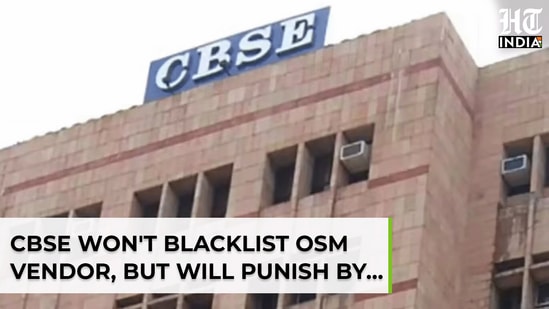 CBSE won't blacklist OSM service provider for issues, but will punish by…