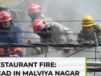 Delhi restaurant fire: Over 15 dead in blaze at Malviya Nagar eatery