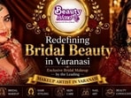 Beauty Island Varanasi offers personalized bridal makeup
