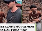 Australian tourist claims harassment for a 'kiss' by man in Kokata
