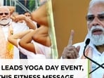 PM Modi says age should not reduce human potential as he leads int'l yoga day…
