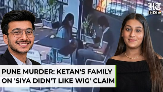 Pune fiance murder: 'Ketan wore wig, Siya didn't like…'