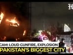 Loud gunfire, explosion in Karachi