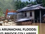 Assam, Arunachal flash floods: Railway bridge collapses, over 22000 affected 