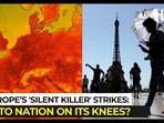 Relentless heatwaves are killing thousands across Europe, with Paris emerging as a tragic epicentre. 
