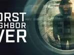 Worst Neighbor Ever streams on Netflix
