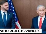 On cam: Bibi rejects Vance’s ‘only ally’ claim, says Israel has many friends