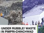Pimpri-Chinchwad garbage mountain tragedy takes shocking turn