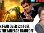 Consumers cry foul, industry says science is clear, who's right in E20 debate?