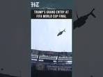 World’s Biggest Game, America’s Biggest Entrance: Trump’s Marine One World Cup Moment