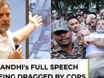 Rahul Gandhi's full speech day after being dragged by police