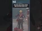 Wildfires Rage Across France As Extreme Heatwave Grips Southern Europe, Forcing Evacuations