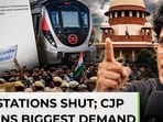 CJP protest: Metro stations shut over security concerns