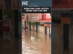 Assam Floods: Over 6.43 Lakh People Affected As Central Team Set To Assess Situation