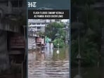 Flash Floods Swamp Kerala As Pamba River Overflows After Heavy Rain | Ranni Under Water