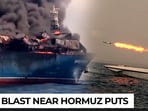 Huge tanker blasts off Oman as Trump talks up Hormuz deal